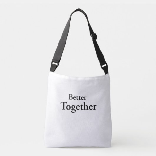 “Better Together” vindt ware kameraadschap  Crossbody Tas (Voorkant)