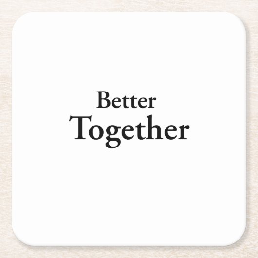 “Better Together” vindt ware kameraadschap  Kartonnen Onderzetters (Voorkant)