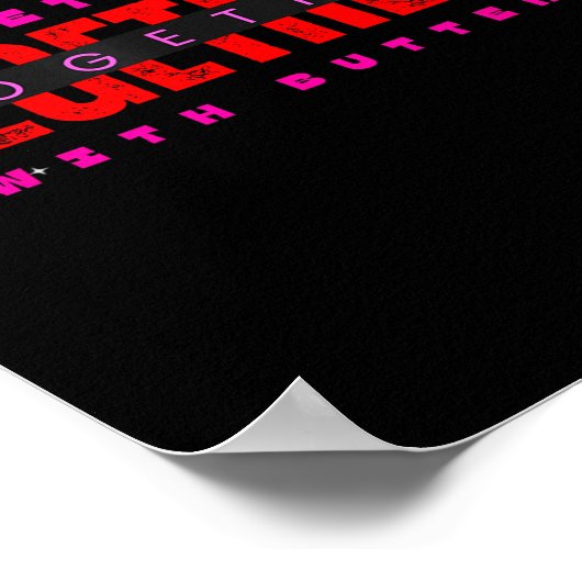 Better Together With Butter Motivational Funny Quo Poster (Hoek)