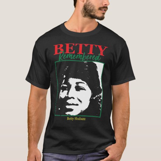 Betty herinnert zich Betty Shabazz t shirt Black Z (Voorkant)