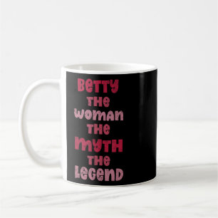 Betty the Voman The Myth The Legend Funny Gezegde Koffiemok