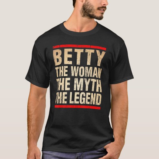 Betty the Voman The Myth The Legend Funny Gezegde  T-shirt (Voorkant)