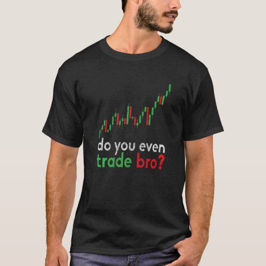 Beurs Dag Trader Beurs Rijke Makelaar T-shirt (Voorkant)