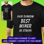 Beurs Dinkum BEST MINER in Straya T-shirt