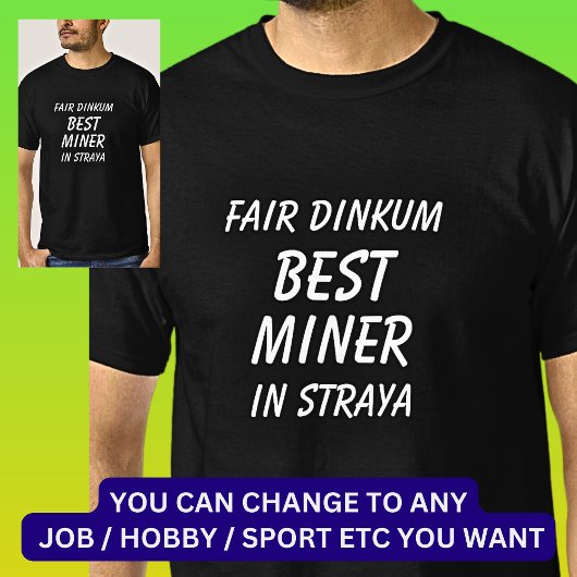 Beurs Dinkum BEST MINER in Straya T-shirt