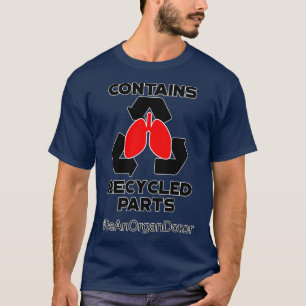 Bevat gerecycleerde onderdelen Lung Transplant Pre T-shirt