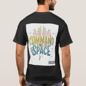 Beveel uw ruimte t-shirt (Achterkant)