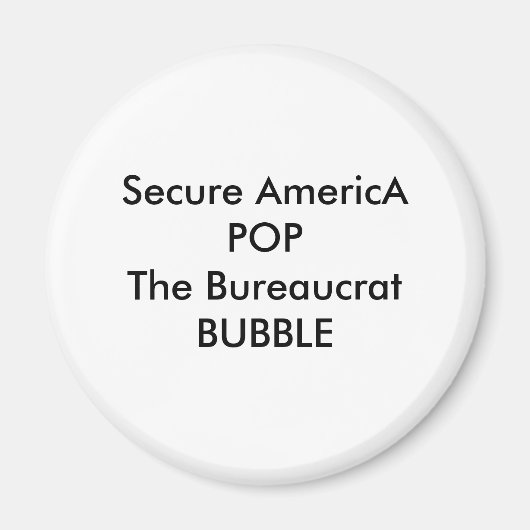 Beveilig AmericA POP De Bureaucrat BUBBLE Magneet (Voorkant)