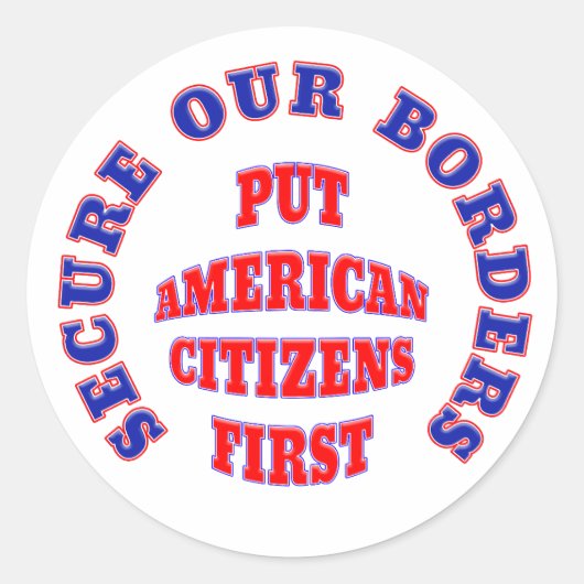 BEVEILIG ONZE GRENZEN, ZET AMERIKAANSE BURGERS OP  RONDE STICKER (Voorkant)