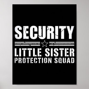 Beveiliging kleine zus bescherming squad grote bro poster