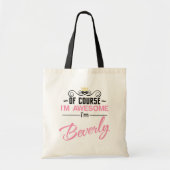 Beverly natuurlijk ben ik Geweldige naam Tote Bag (Voorkant)