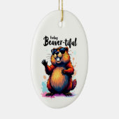 Bevertiful voelen - Funny Beaver Graphic Keramisch Ornament (Rechts)