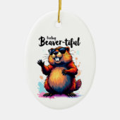 Bevertiful voelen - Funny Beaver Graphic Keramisch Ornament (Voorkant)