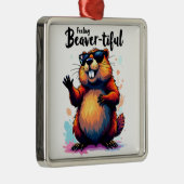 Bevertiful voelen - Funny Beaver Graphic Metalen Ornament (Rechts)