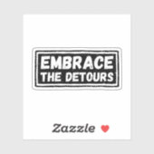 Bevestig het Inspirerend citaat van Detours Sticker (Vel)