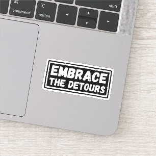 Bevestig het Inspirerend citaat van Detours Sticker