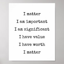 Bevestiging zelf-wortaanmoediging die u belangrijk poster