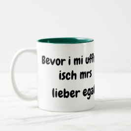 Bevor i mi uffreg...... tweekleurige koffiemok