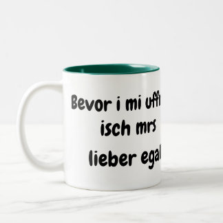 Bevor i mi uffreg...... tweekleurige koffiemok