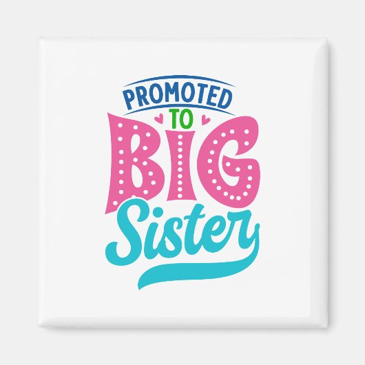 Bevorderd aan grote zuster, nieuw babyzusje onthul magneet (Voorkant)