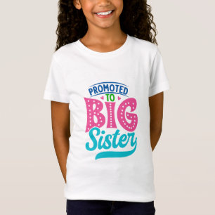 Bevorderd aan grote zuster, nieuw babyzusje onthul t-shirt