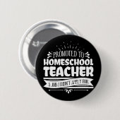 Bevorderd aan Homeschool leraar Nerd Funny leraar Ronde Button 5,7 Cm (Voorkant /achterkant)