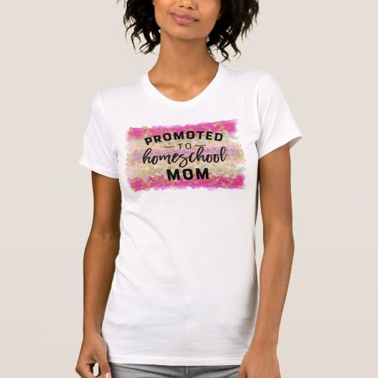 Bevorderd aan Homeschool Mam - Glitter Waterverf T-shirt (Voorkant)