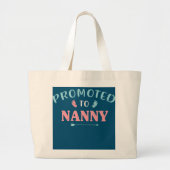 Bevorderd aan Nanny Moederdag Love Zwangerschap Grote Tote Bag (Voorkant)
