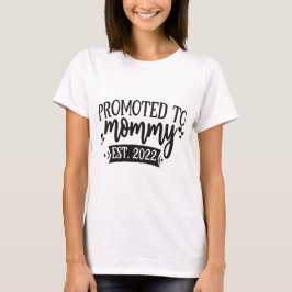 Bevorderd tot mammie 2022 - Nieuwe moeders T-shirt