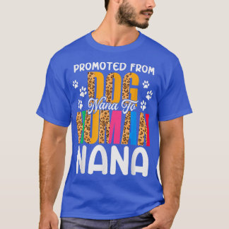 Bevorderd van Dog Nana tot Human Nana Leopard Funn T-shirt