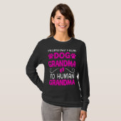 Bevordering van grootmoeders van honden naar groot t-shirt (Voorkant volledig)