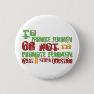 Bevordering van het feminisme ronde button 5,7 cm