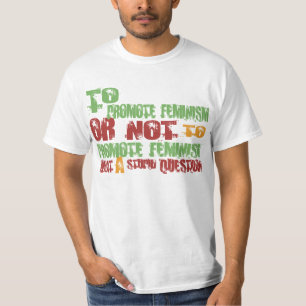 Bevordering van het feminisme t-shirt