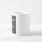 Bevordering van wat u liefhebt koffiemok (Center)