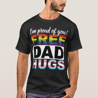 Bevrijd papa knuffels. Ik ben trots op je! T-shirt