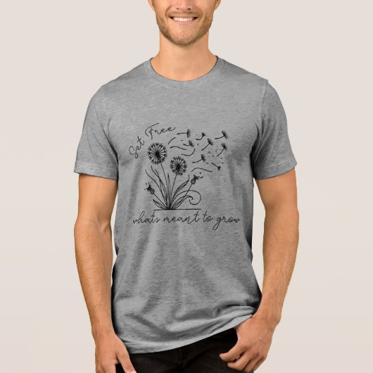 "Bevrijd wat bedoeld is om te groeien" T-shirt (Voorkant)