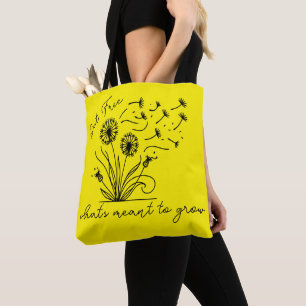 "Bevrijd wat bedoeld is om te groeien" T-shirt Tote Bag