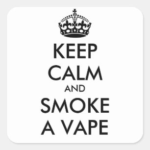 BEWAAR CALM EN ROOKT EEN VAPE - gepersonaliseerde  Vierkante Sticker