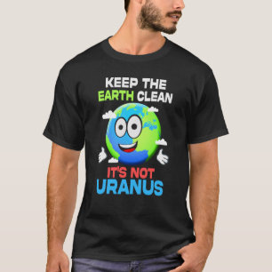 Bewaar de Aarde schoon dit is geen Uranus Earth Da T-shirt