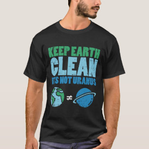 Bewaar de aarde schoon met het niet-Uranus Shirt