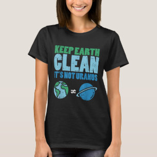 Bewaar de aarde schoon met het niet-Uranus Shirt
