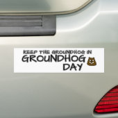 Bewaar de grondhog in Groundhog Day Bumpersticker (Op auto)