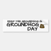 Bewaar de grondhog in Groundhog Day Bumpersticker (Voorkant)
