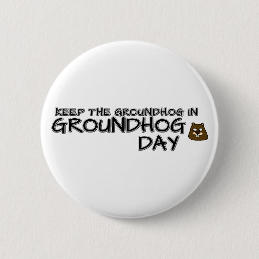 Bewaar de grondhog in Groundhog Day Ronde Button 5,7 Cm (Voorkant)