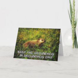 Bewaar de Groundhog in Groundhog Day-kaart Kaart