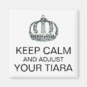 "BEWAAR DE KALK EN PAS UW TIARA AAN" MAGNET (Voorkant)