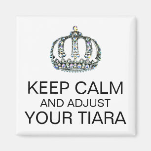 "BEWAAR DE KALK EN PAS UW TIARA AAN" MAGNET