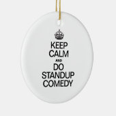 BEWAAR DE KALM EN DOE STANDUP COMEDY KERAMISCH ORNAMENT (Rechts)