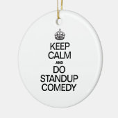 BEWAAR DE KALM EN DOE STANDUP COMEDY KERAMISCH ORNAMENT (Links)