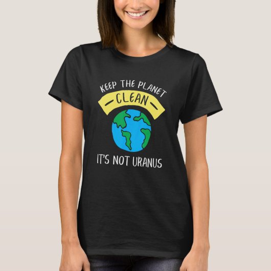 Bewaar de planeet schoon, het is niet Uranus Astro T-shirt (Voorkant)